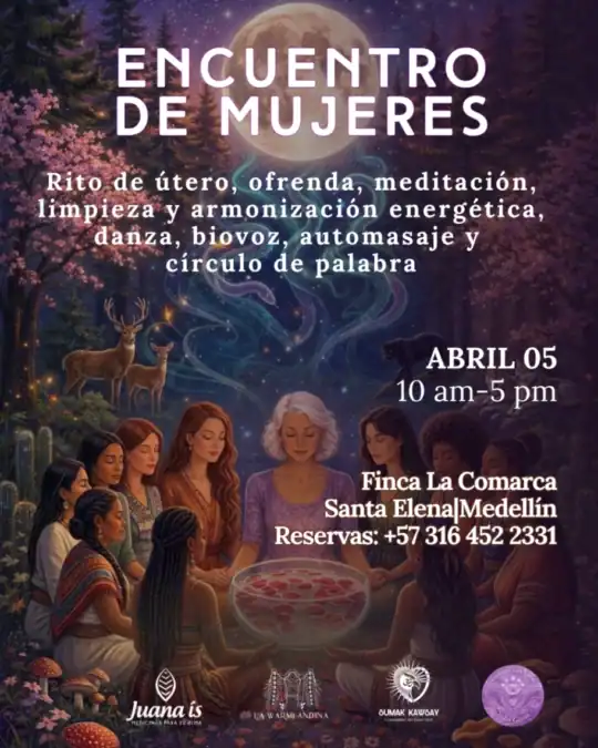 Encuentro de mujeres enfocado en rituales de útero, meditación, limpieza energética, danza, biovoz, automasaje y círculo de palabra en Santa Elena Medellín.