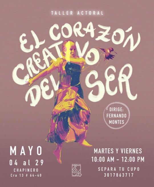 Cartel promocional del taller de danza "El Corazón Creativo" dirigido por Fernando Montes, que se realiza en mayo en Chapinero, con horarios y detalles de inscripción.