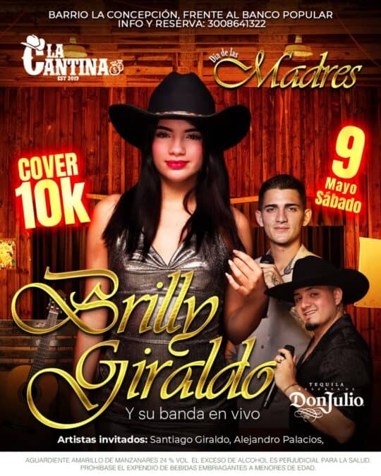 Espectáculo en vivo con Brilly Giraldo y su banda en La Cantina, celebrando el Día de las Madres. Artistas invitados Santiago Giraldo y Alejandro Palacios, con cover de 10k.
