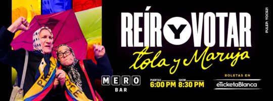 REIR Y VOTAR CON TOLA Y MARUJA  EN MERO BAR   NUEVAS FUNCIONES