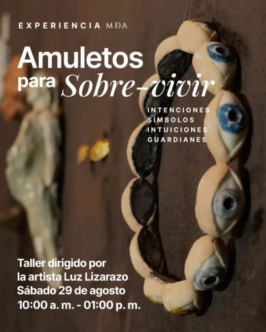 Experiencia MDA | Amuletos para sobre-vivir - Image 01