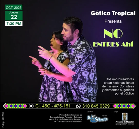 No entres ahí, una propuesta de Gótico Tropical – Improvisación - Image 01
